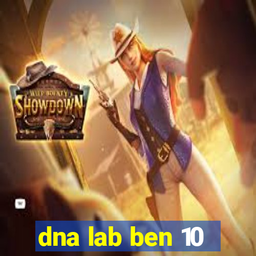 dna lab ben 10